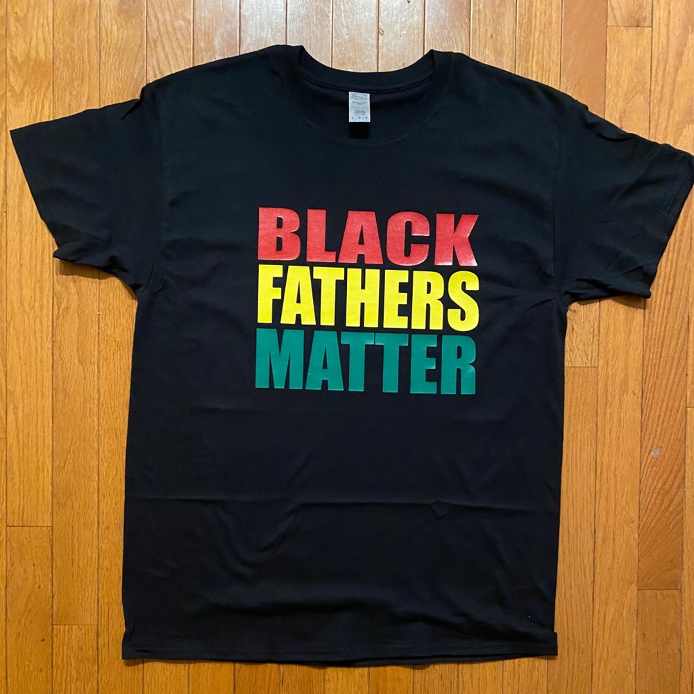 Brand new “Black Fathers matter” tee